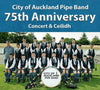 City of Auckland Pipe Band 75th Anniversary Concert & Ceilidh